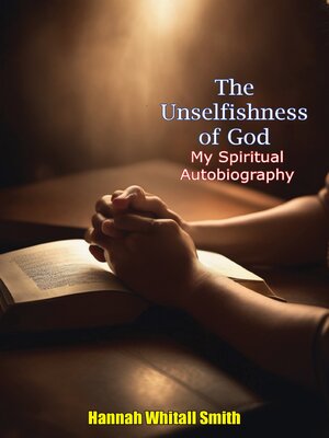 cover image of The Unselfishness of God